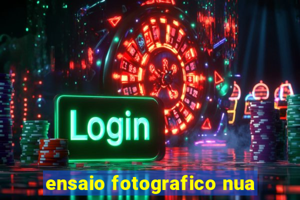 ensaio fotografico nua