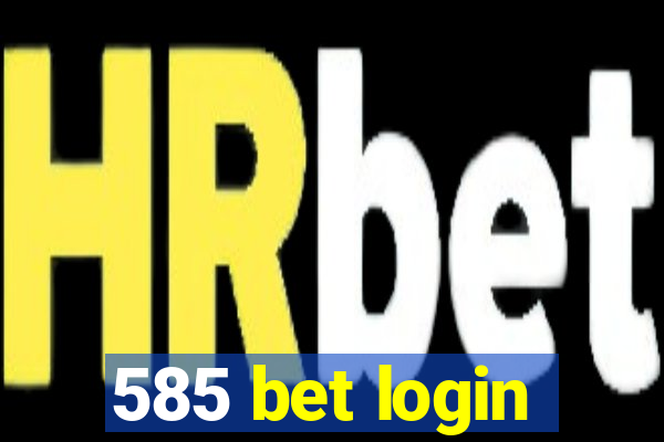 585 bet login