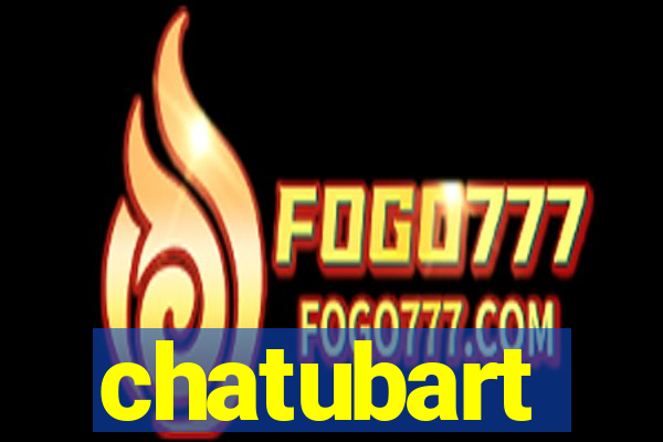 chatubart