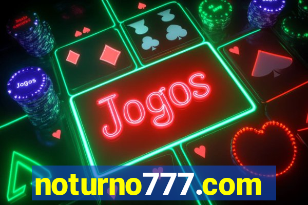 noturno777.com