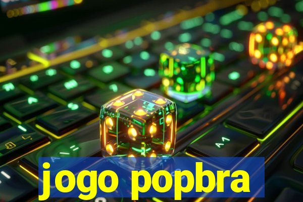 jogo popbra