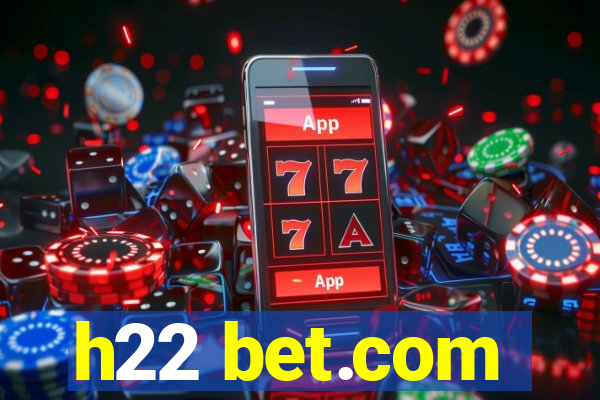 h22 bet.com