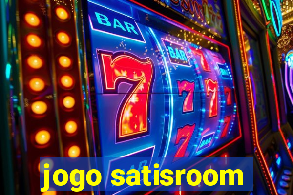 jogo satisroom