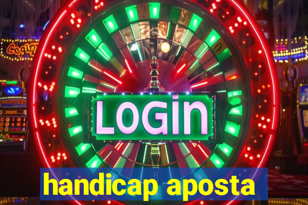 handicap aposta