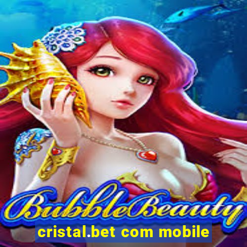 cristal.bet com mobile