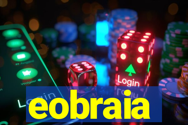 eobraia