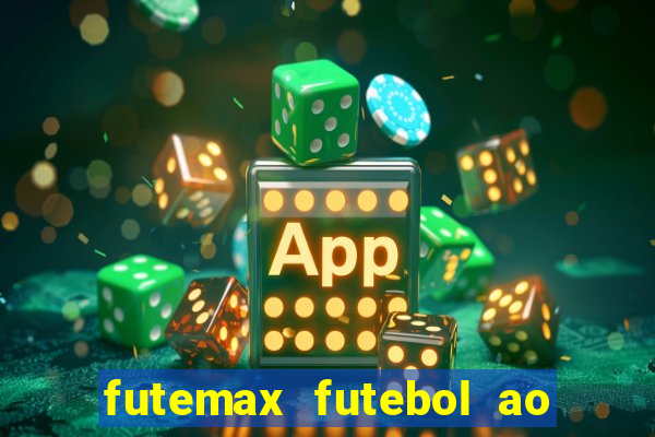 futemax futebol ao vivo hd