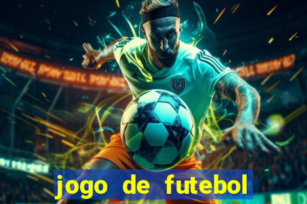 jogo de futebol com dinheiro infinito