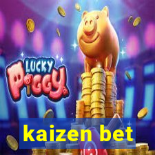 kaizen bet