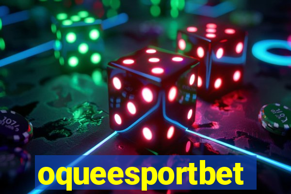 oqueesportbet