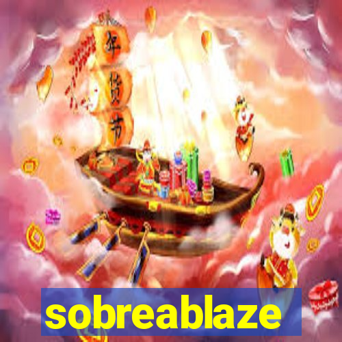 sobreablaze